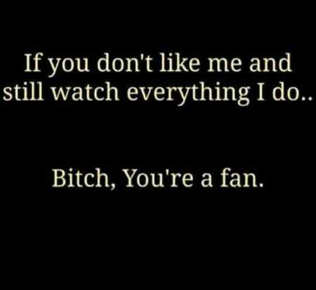 Bitch you’re a fan funny quote @PMSLweb.com