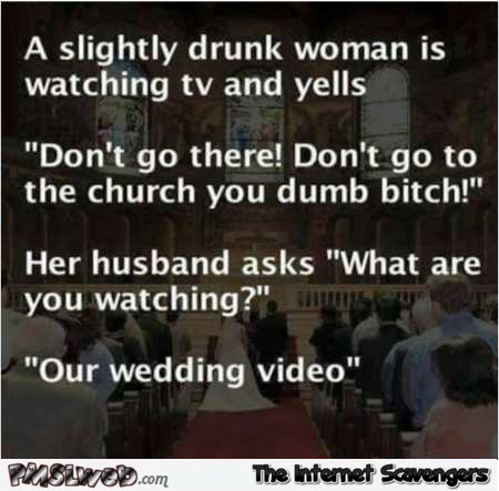 Wife watching her wedding video funny joke @PMSLweb.com
