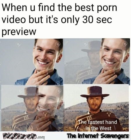 When you find the best porn video funny adult meme | PMSLweb