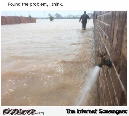 I think I've found where the flooding is coming from funny meme @PMSLweb.com
