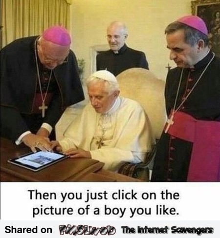 Funny inappropriate pope meme @PMSLweb.com